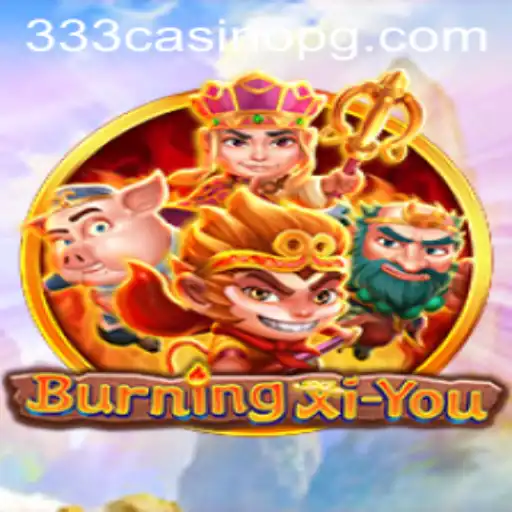 BurningXiYou: An Exciting Odyssey in Gaming