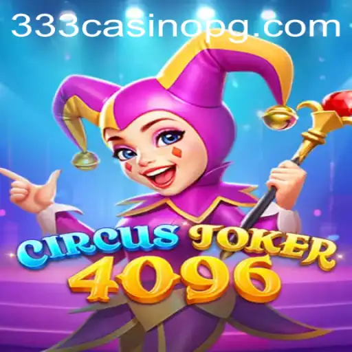 Explore the Exciting World of CircusJoker4096: A Thrilling Game Experience