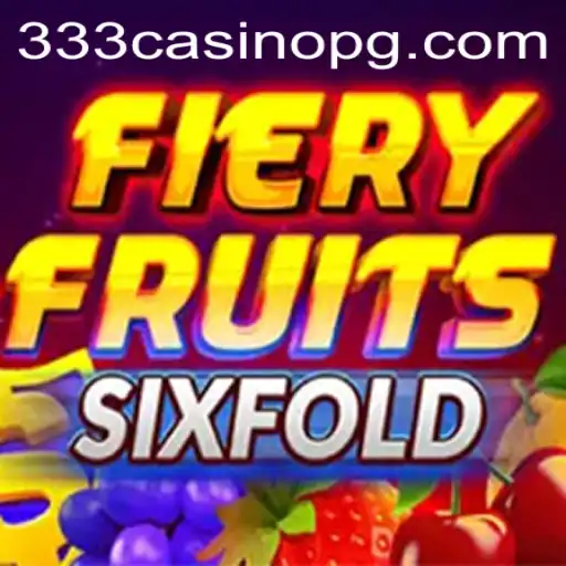 Discover the Exciting World of FieryFruitsSixFold: A Thrilling Casino Adventure